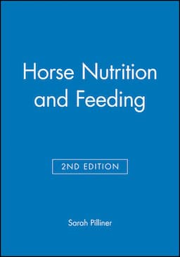 Horse Nutrition and Feeding, 2nd Edition