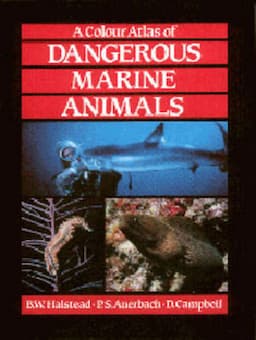 A Colour Atlas of Dangerous Marine Animals