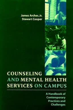 Counseling and Mental Health Services on Campus: A Handbook of Contemporary Practices and Challenges