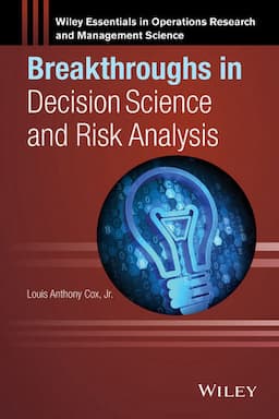 Breakthroughs in Decision Science and Risk Analysis