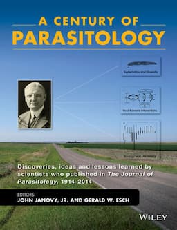 A Century of Parasitology: Discoveries, Ideas and Lessons Learned by Scientists Who Published in The Journal of Parasitology, 1914 - 2014