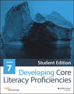 Developing Core Literacy Proficiencies, Grade 7, Student Edition