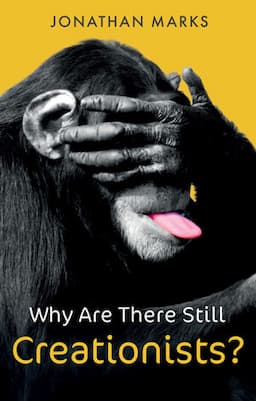 Why Are There Still Creationists?: Human Evolution and the Ancestors