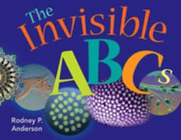 The Invisible ABCs: Exploring the World of Microbes