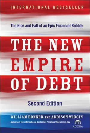The New Empire of Debt: The Rise and Fall of an Epic Financial Bubble, 2nd Edition