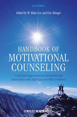 Handbook of Motivational Counseling: Goal-Based Approaches to Assessment and Intervention with Addiction and Other Problems, 2nd Edition