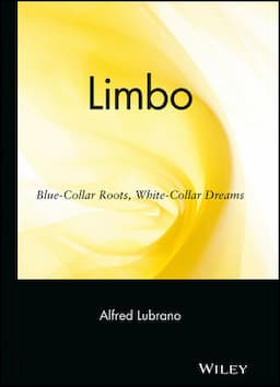 Limbo: Blue-Collar Roots, White-Collar Dreams