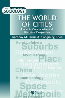 The World of Cities: Places in Comparative and Historical Perspective