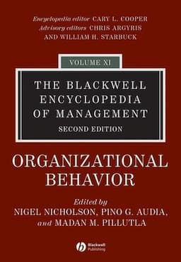 The Blackwell Encyclopedia of Management, Volume 11, Organizational Behavior, 2nd Edition