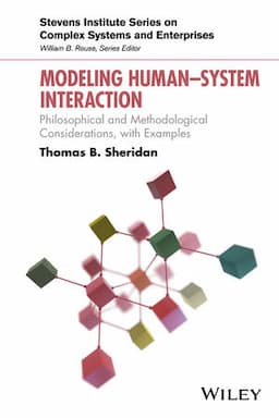 Modeling HumanSystem Interaction: Philosophical and Methodological Considerations, with Examples