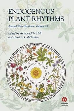 Annual Plant Reviews, Volume 21, Endogenous Plant Rhythms