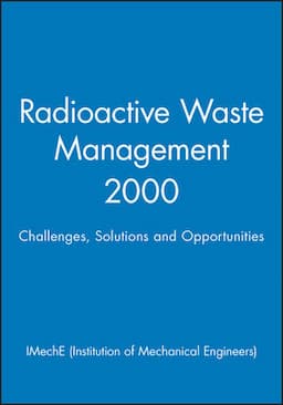 Radioactive Waste Management 2000: Challenges, Solutions and Opportunities