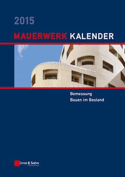 Mauerwerk Kalender 2015: Bemessung, Bauen im Bestand