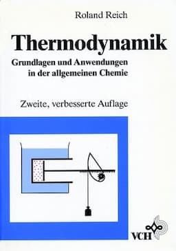 Thermodynamik: Grundlagen und Anwendungen in der allgemeinen Chemie, 2. Auflage