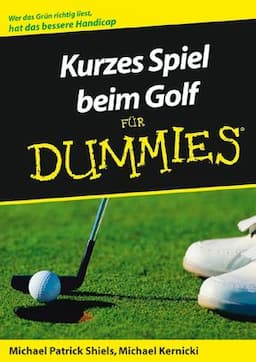 Kurzes Spiel beim Golf f&uuml;r Dummies