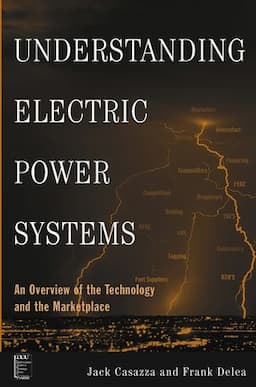 Understanding Electric Power Systems: An Overview of the Technology and the Marketplace