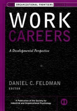 Work Careers: A Developmental Perspective