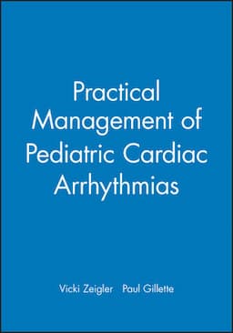 Practical Management of Pediatric Cardiac Arrhythmias