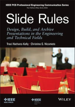 Slide Rules: Design, Build, and Archive Presentations in the Engineering and Technical Fields