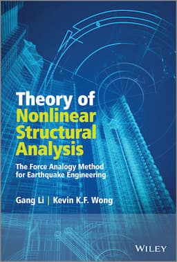 Theory of Nonlinear Structural Analysis: The Force Analogy Method for Earthquake Engineering