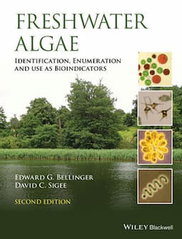 Freshwater Algae: Identification, Enumeration and Use as Bioindicators, 2nd Edition