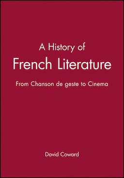 A History of French Literature: From Chanson de geste to Cinema