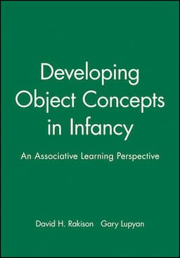 Developing Object Concepts in Infancy: An Associative Learning Perspective