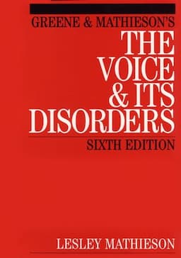 Greene and Mathieson's the Voice and its Disorders, 6th Edition