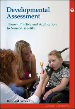 Developmental Assessment: Theory, practice and application to neurodisability