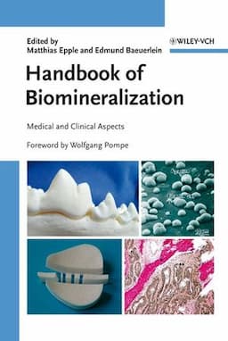 Handbook of Biomineralization: Medical and Clinical Aspects