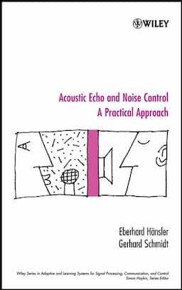 Acoustic Echo and Noise Control: A Practical Approach