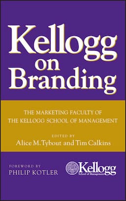 Kellogg on Branding: The Marketing Faculty of The Kellogg School of Management