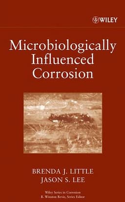 Microbiologically Influenced Corrosion