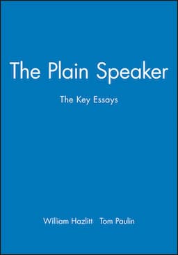 The Plain Speaker: The Key Essays