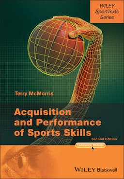 Acquisition and Performance of Sports Skills, 2nd Edition