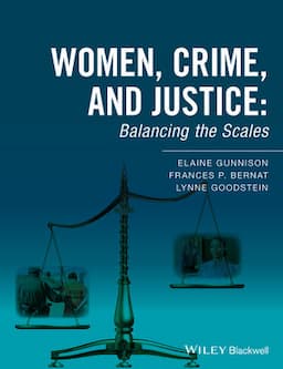 Women, Crime, and Justice: Balancing the Scales