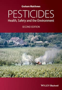 Pesticides: Health, Safety and the Environment, 2nd Edition