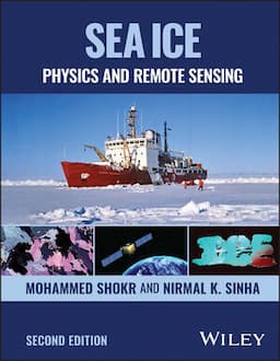 Sea Ice: Physics and Remote Sensing, 2nd Edition