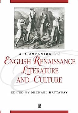 A Companion to English Renaissance Literature and Culture