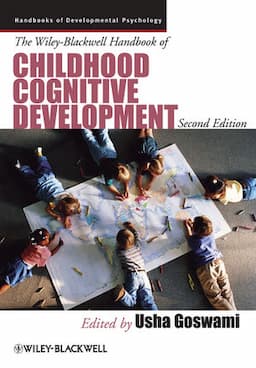 The Wiley-Blackwell Handbook of Childhood Cognitive Development, 2nd Edition