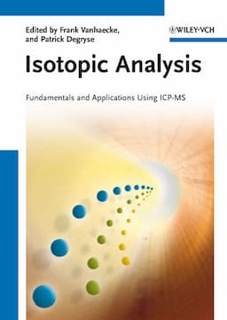 Isotopic Analysis: Fundamentals and Applications Using ICP-MS