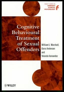 Cognitive Behavioural Treatment of Sexual Offenders