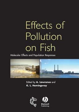 Effects of Pollution on Fish: Molecular Effects and Population Responses