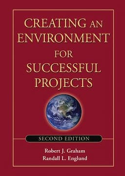 Creating an Environment for Successful Projects, 2nd Edition