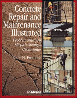 Concrete Repair and Maintenance Illustrated: Problem Analysis; Repair Strategy; Techniques