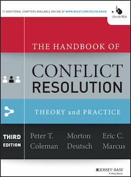 The Handbook of Conflict Resolution: Theory and Practice, 3rd Edition