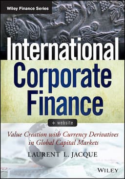 International Corporate Finance: Value Creation with Currency Derivatives in Global Capital Markets, + Website