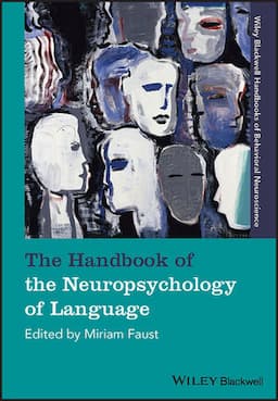 The Handbook of the Neuropsychology of Language