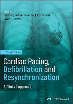 Cardiac Pacing, Defibrillation and Resynchronization: A Clinical Approach, 4th Edition