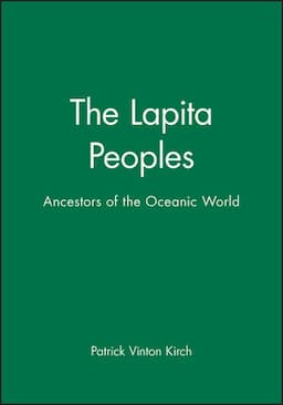 The Lapita Peoples: Ancestors of the Oceanic World